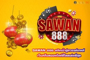 SAWAN 888